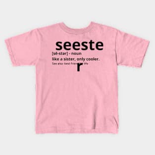 Seester Like A Sister Only Cooler Shirt Sisters Graphic Crewneck Kids T-Shirt